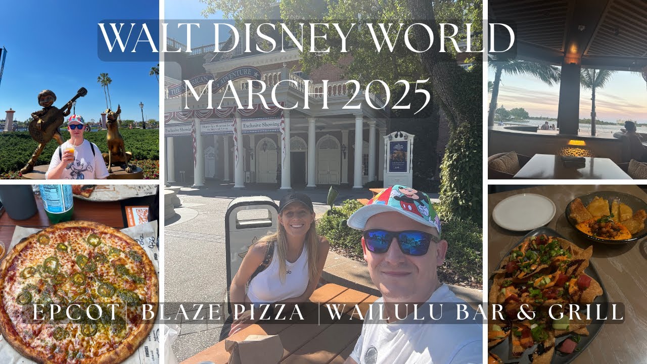 Disney World | Day 10 | EPCOT, Blaze Pizza & Wailulu Bar & Grill