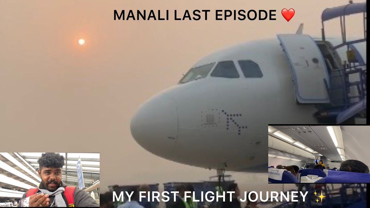 MANALI LAST EPISODE❤️|Flight Journey✨| #manali #travel #tenkasi #funny #flight #delhi #chennai #fun