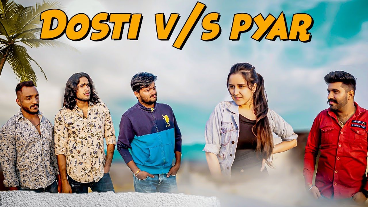 Dosti Vs Pyar II Desi Ki Yaari II Rohit Sehrawat