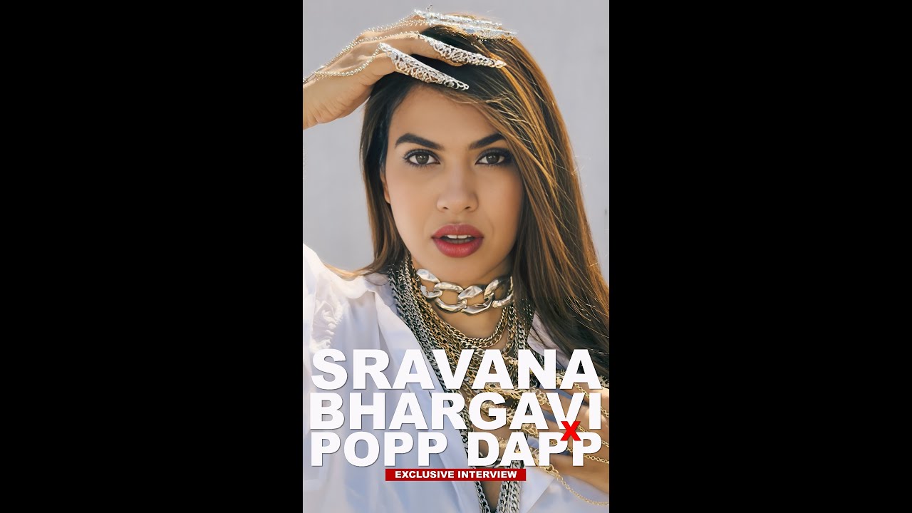 SRAVANA BHARGAVI’S “FUKUYAMA” | EXCLUSIVE INTERVIEW | POPP DAPP