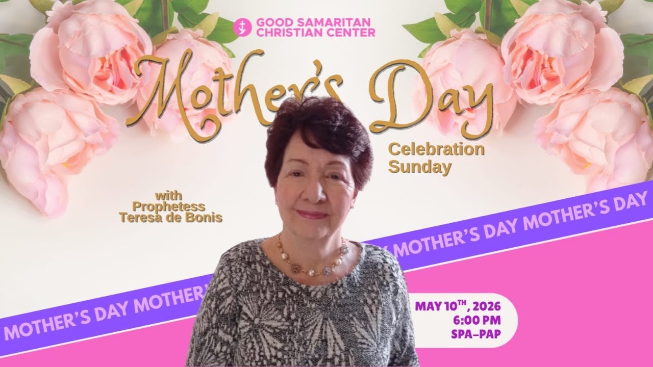 GSCC Sundays | Prophetess Teresa de Bonis
