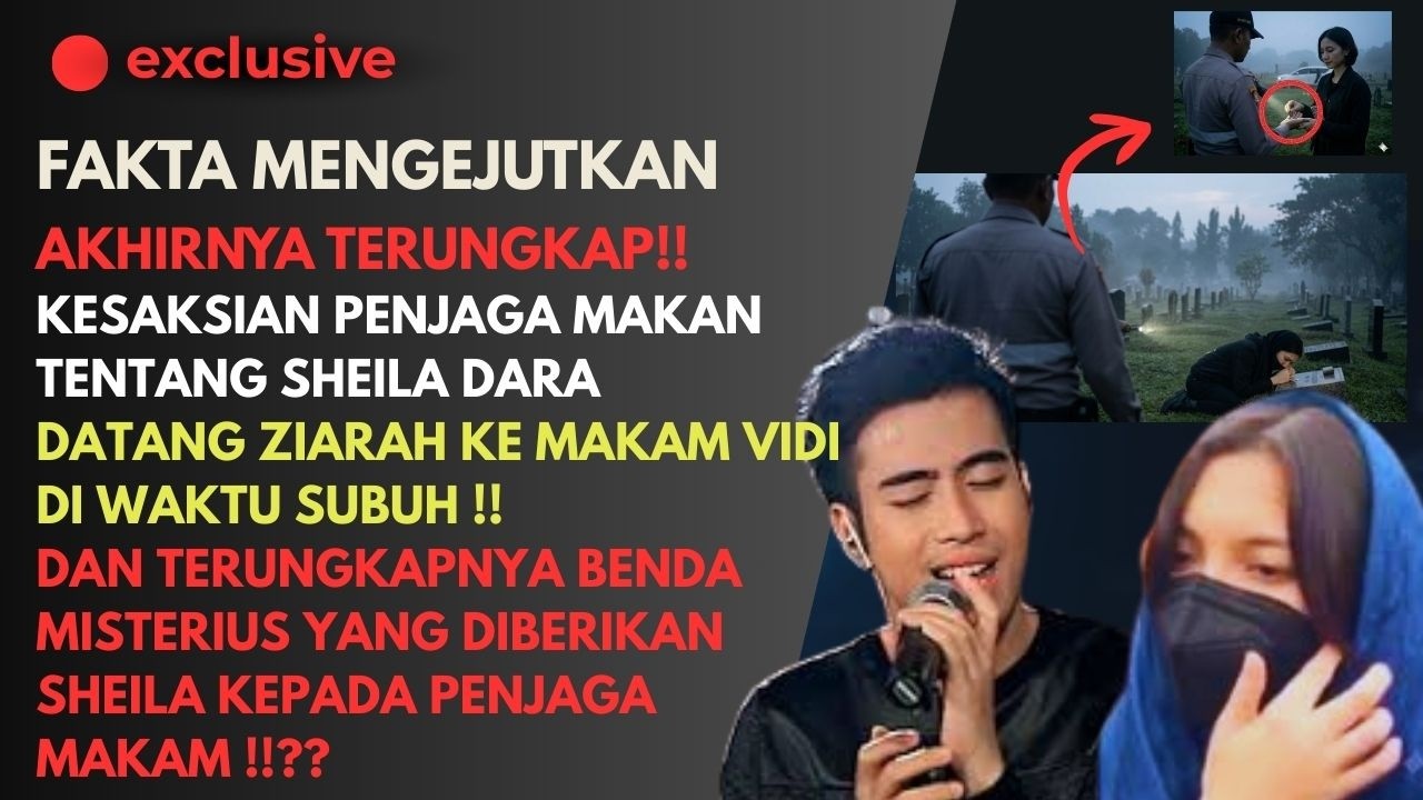 🔴TERUNGKAP! Kesaksian Penjaga Makam Soal Sheila Dara, Datang Setiap Subuh !!