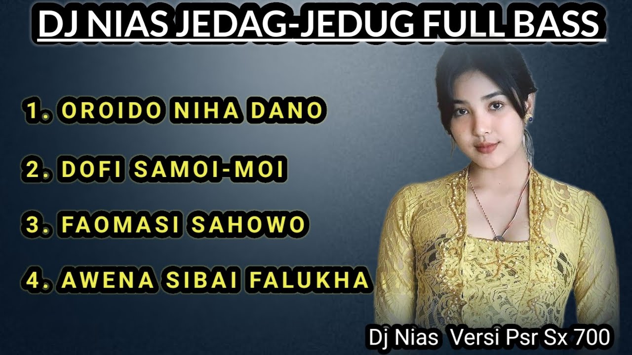 DJ NIAS JEDAG-JEDUG FULL BASS - OROIDO NIHA DANO - VERSI DJ SX 900