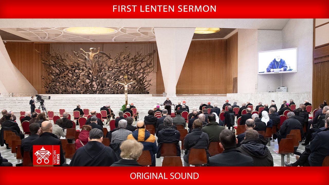 February 23 2024, First Lenten Sermon preached by Cardinal Raniero Cantalamessa