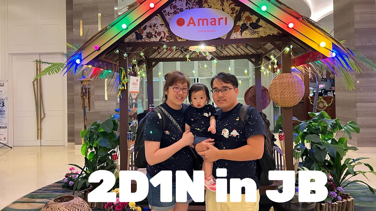 2D1N at Amari Hotel JB with our kid
