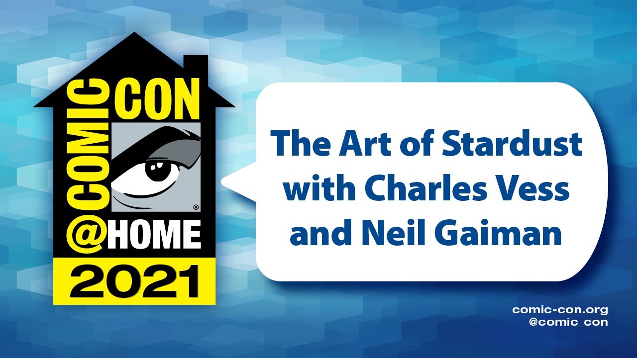 The Art of Stardust with Charles Vess and Neil Gaiman | Comic-Con@Home 2021