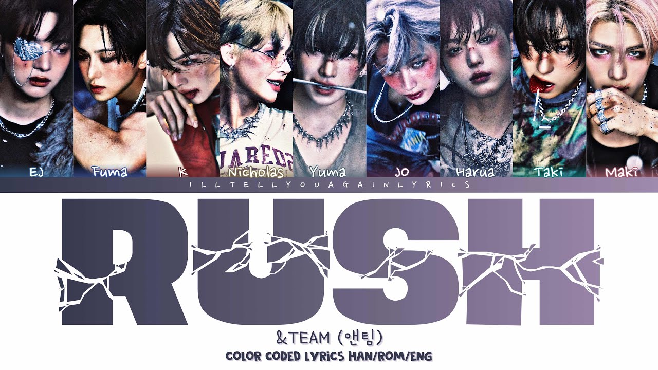 &TEAM [앤팀] “Rush”Lyrics [Color Coded Han_Rom_Eng]