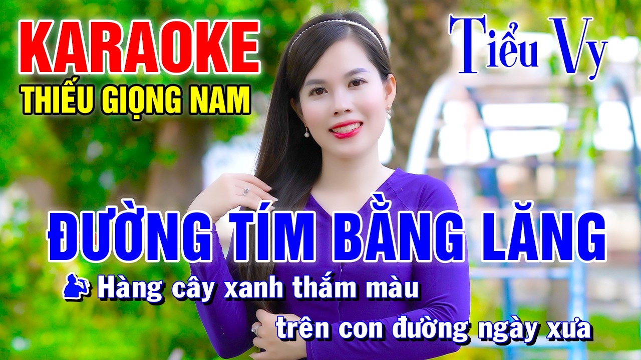 ĐƯỜNG TÍM BẰNG LĂNG ➤ Song Ca Cùng Tiểu Vy ➤ Karaoke Thiếu Giọng Nam ➤ KARAOKE SONG CÙNG CA SĨ