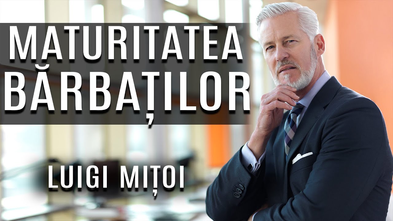 Maturitatea bărbaților-Luigi Mițoi