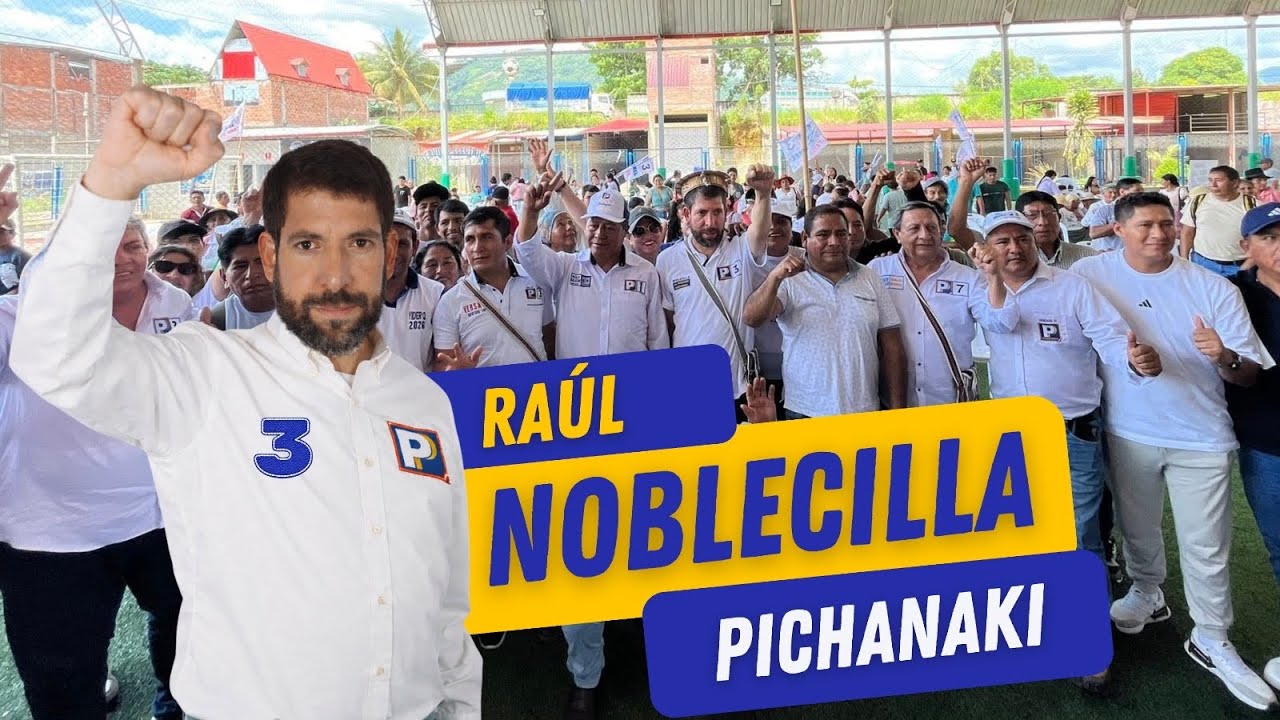 RAÚL NOBLECILLA EN PICHANAKI 2026 DISCURSO POLÍTICO