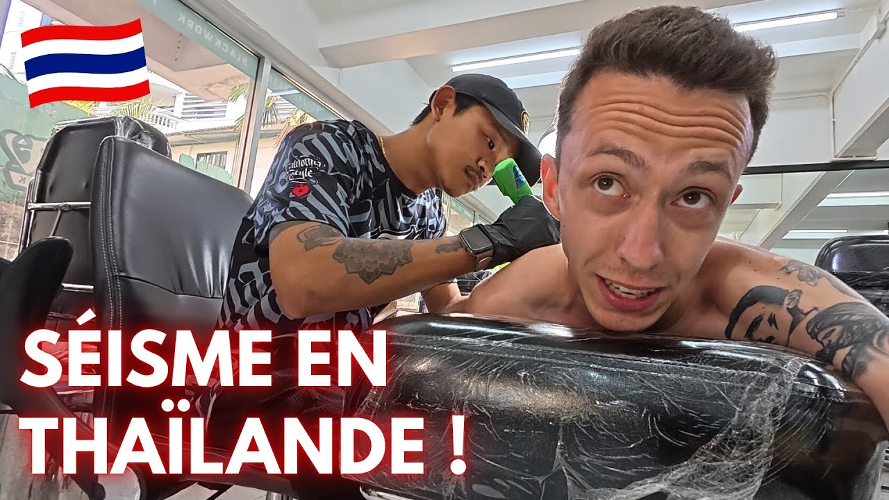 Je me fais TATOUER à BANGKOK pendant un SÉISME ! 🇹🇭