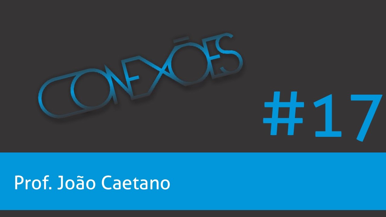 Programa Conexões #17