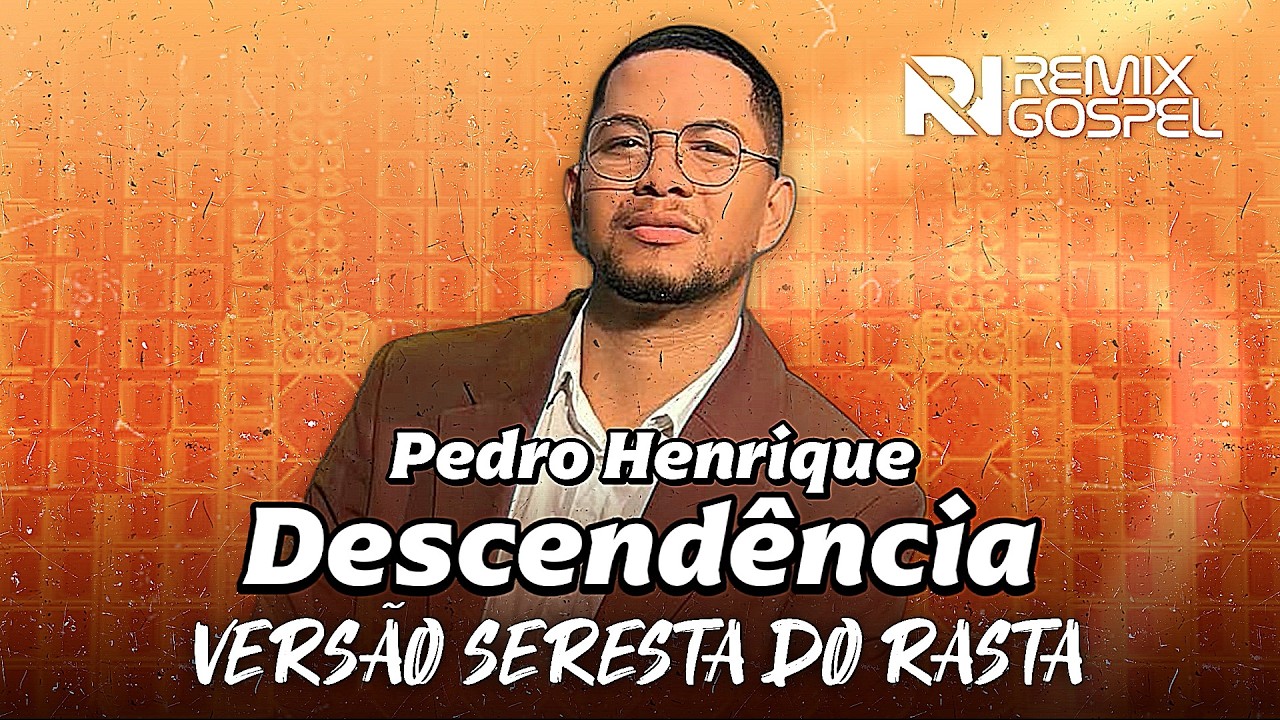Descendência - Pedro Henrique ((VERSÃO SERESTA DO RASTA)) - Feliz Ano Novo! 🔊🔥✨ | @RNRemixGospel