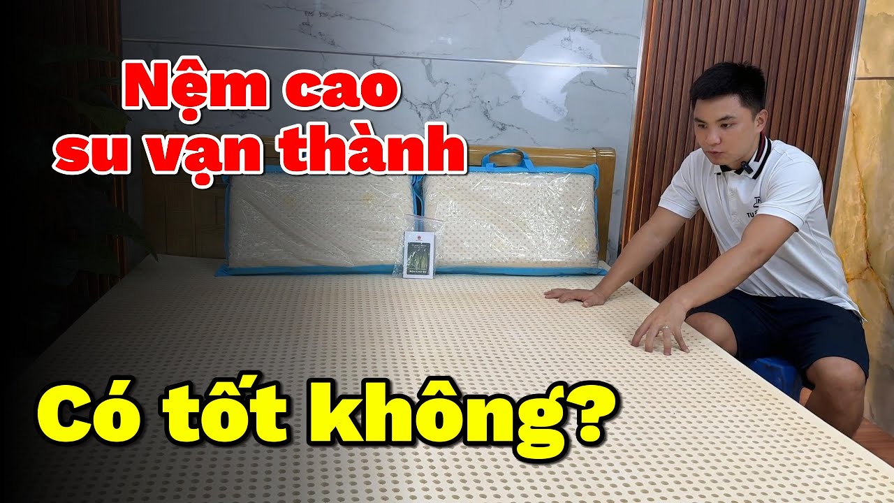 Nệm Cao Su Thiên Nhiên Vạn Thành Có Thật Sự Tốt Không? Và Vì Sao Lại Đắt Như Vậy?