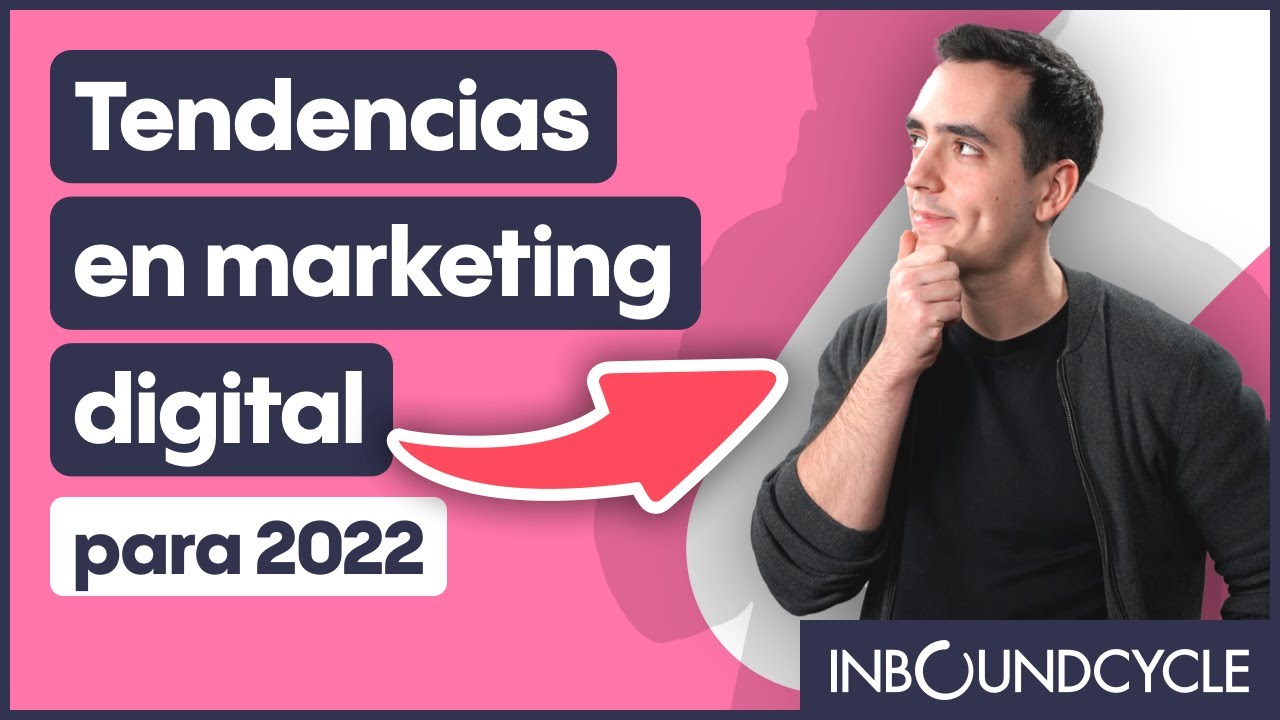 Tendencias en marketing digital para 2022