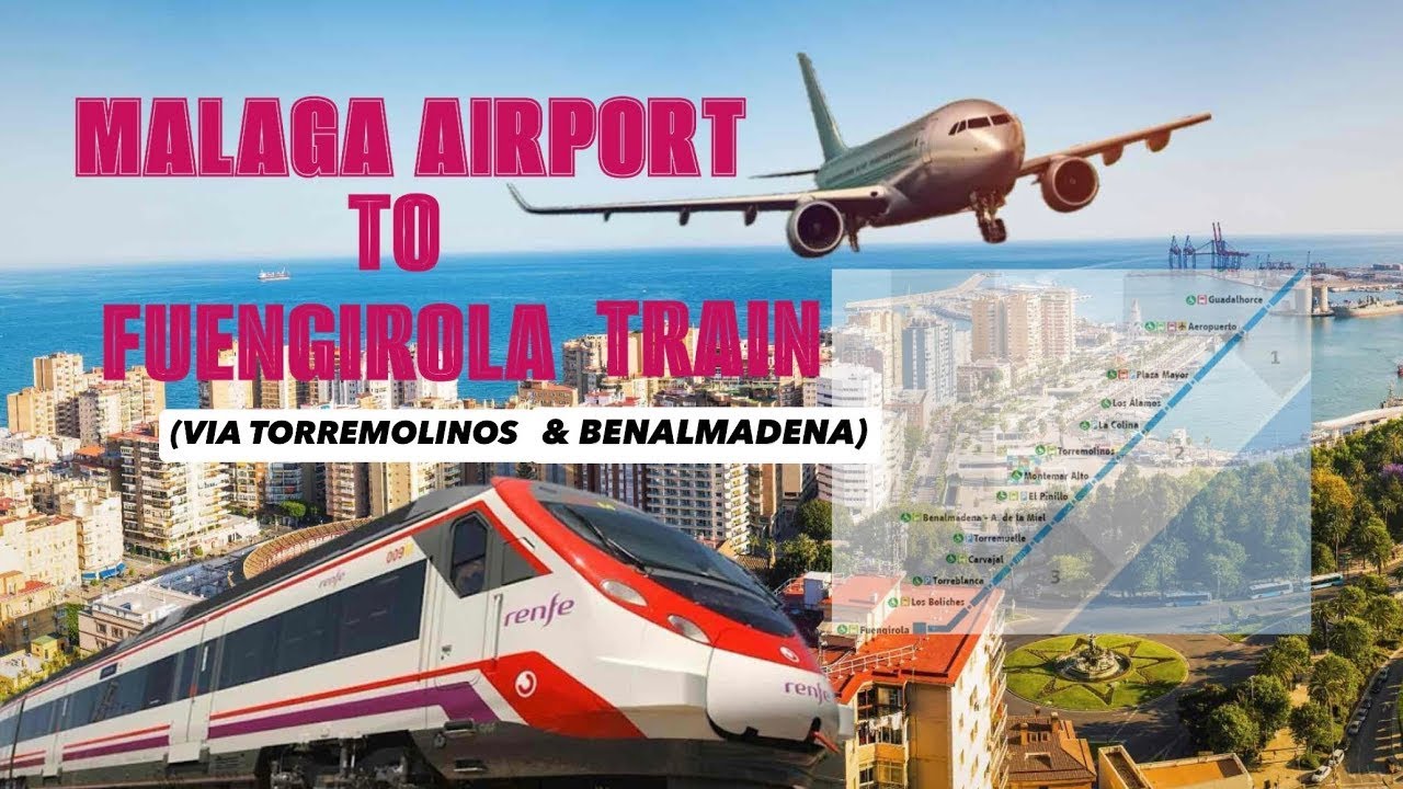 Malaga Airport to Fuengirola via Torremolinos and Benalmadena RENFE Train