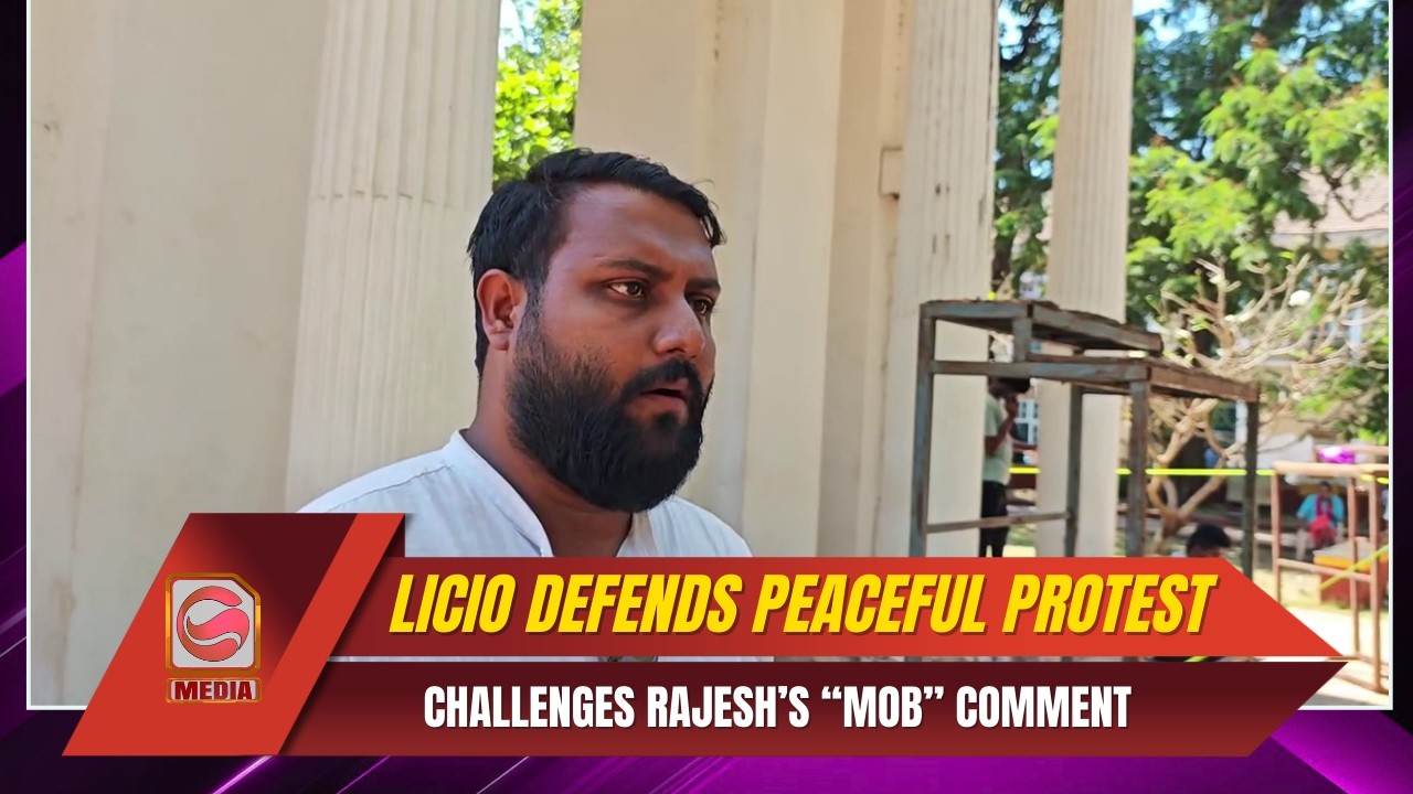 Licio Roncon Defends Peaceful Protest, Challenges Rajesh Phaldessai’s “Mob” Comment