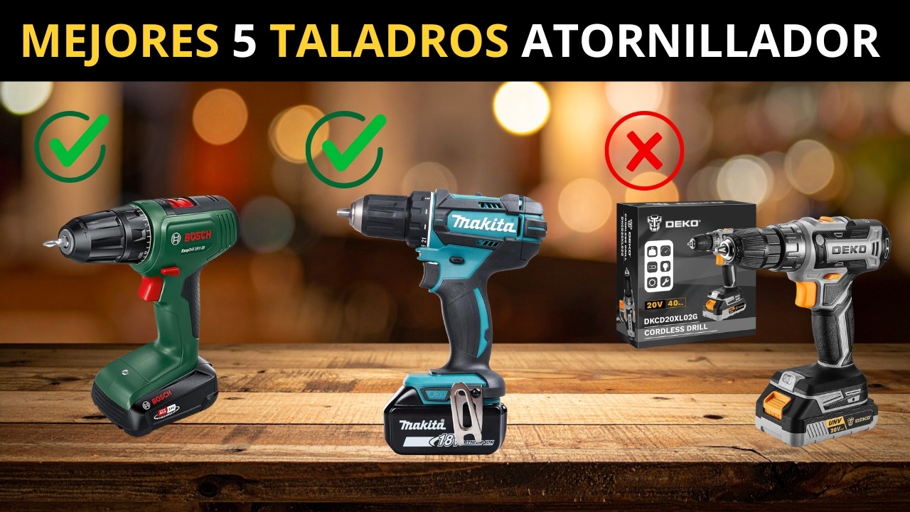 LOS 5 MEJORES TALADROS ATORNILLADORES INALÁMBRICOS DEL 2026 | CALIDAD/PRECIO