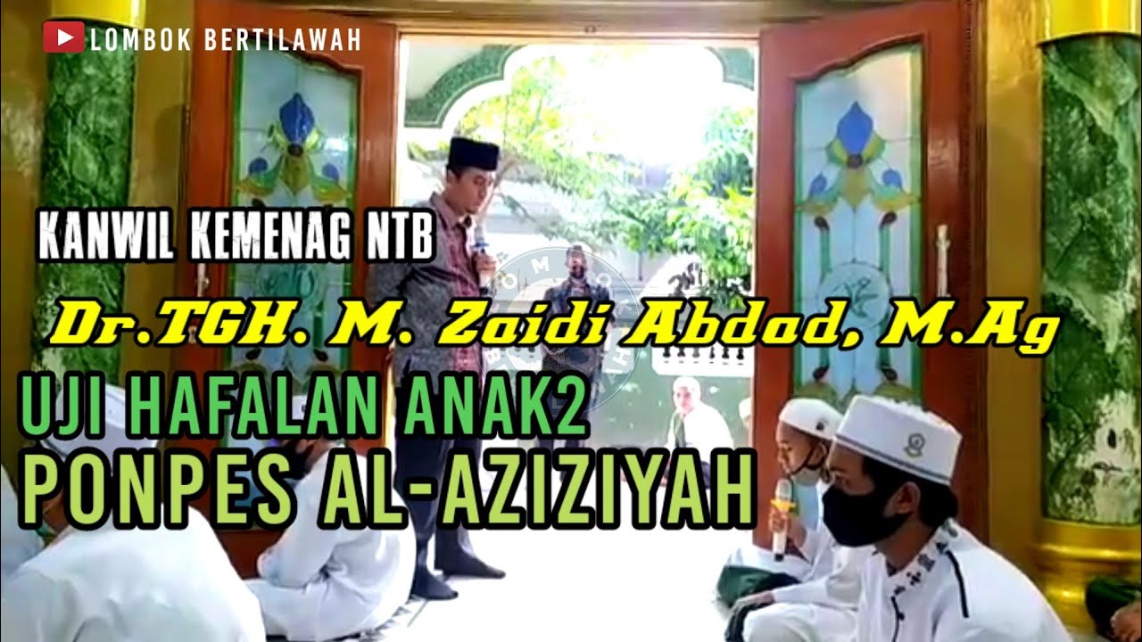 KAKANWIL KEMENAG NTB UJI HAFALAN SANTRI PONPES AL-AZIZIYAH GUNUNG SARI NTB @LOMBOKBERTILAWAH
