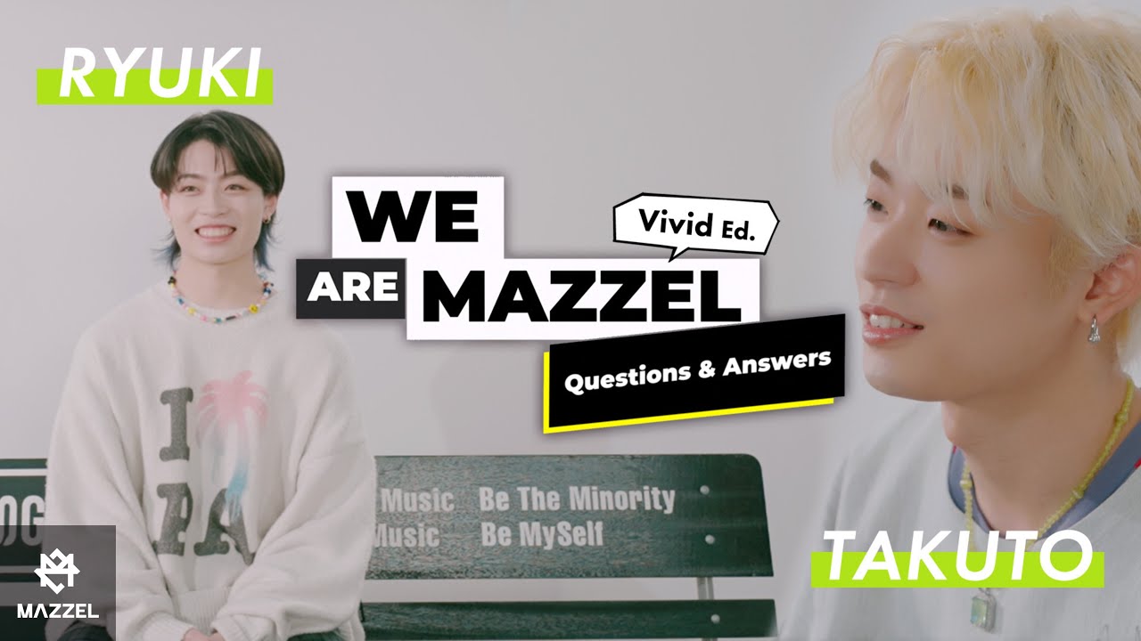 We are MAZZEL (Q&A) -Vivid Ed.- [RYUKI / TAKUTO]