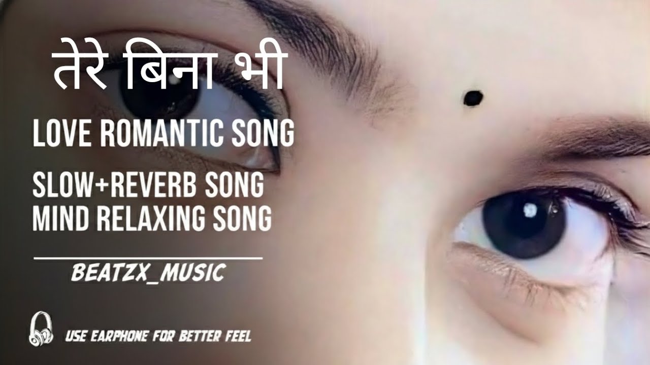 तेरे बिना भी  #new romantic song/trending song #love #headphones 🎧🎧 #tere bina bhi @Beatzx_music 