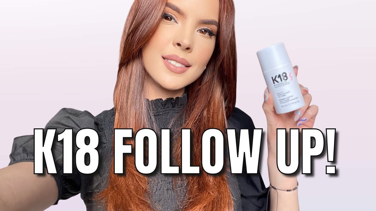 K18 FOLLOW UP VIDEO | HONEST OPINION