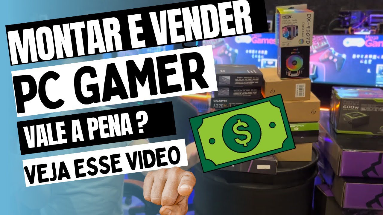 Vender Pc Gamer da dinheiro?