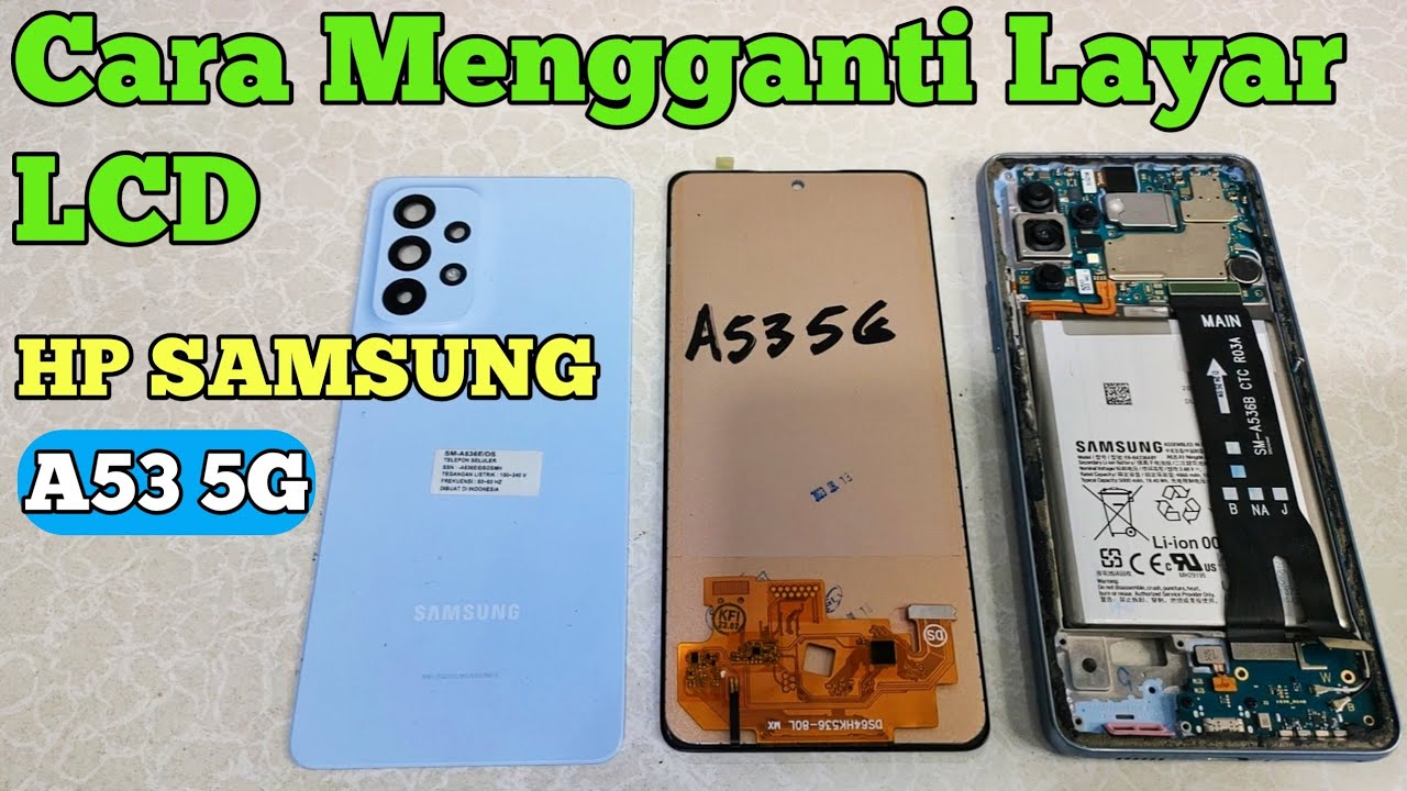 Cara ganti LCD HP SAMSUNG A53 5G || How to replace the SAMSUNG A53 5G LCD