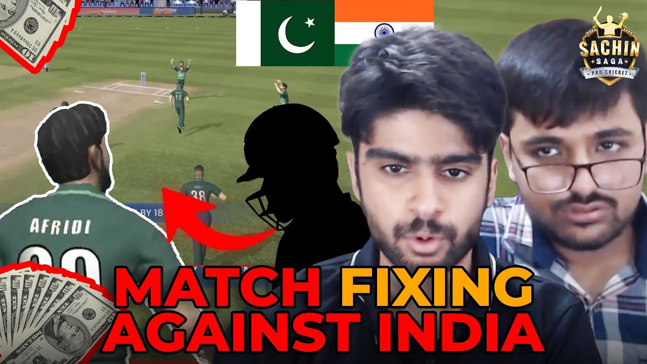 MATCH FIXING AGAINST INDIA! FAMOUS CRICKETER INVOLVED! SACHIN SAGA PRO CRICKET! IND VS PAK