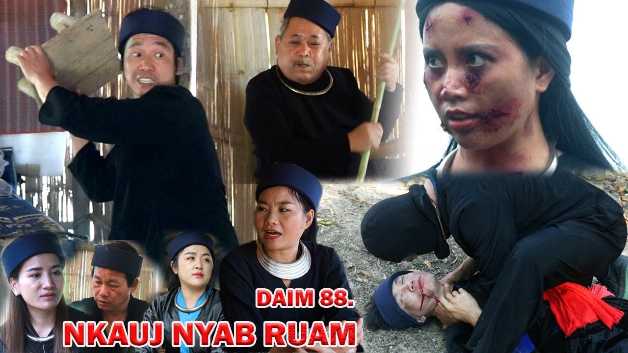 NKAUJ NYAB RUAM 88 (หนัง-ซีรีสม้ง) Hmong Movie