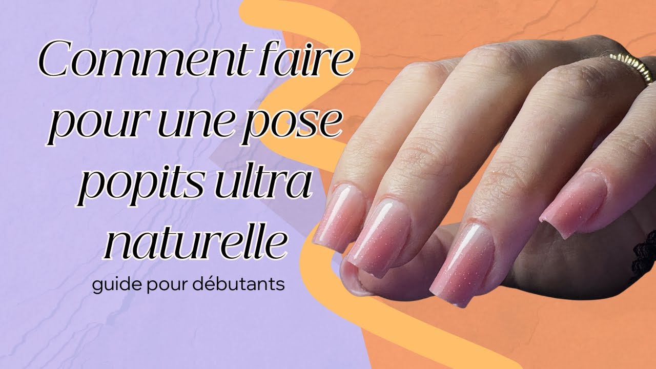 Comment faire  pour une pose pop it ultra naturelle quand on est débutants