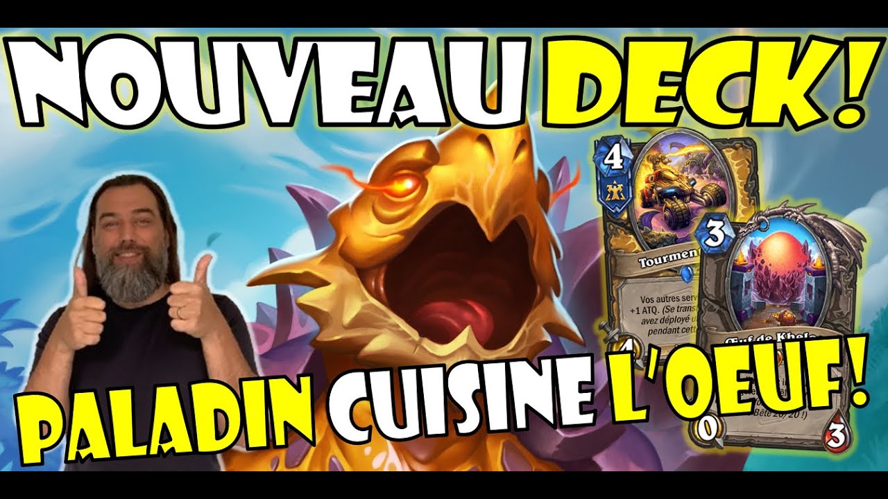 NOUVEAU DECK : PALADIN CUISINE L’ŒUF!