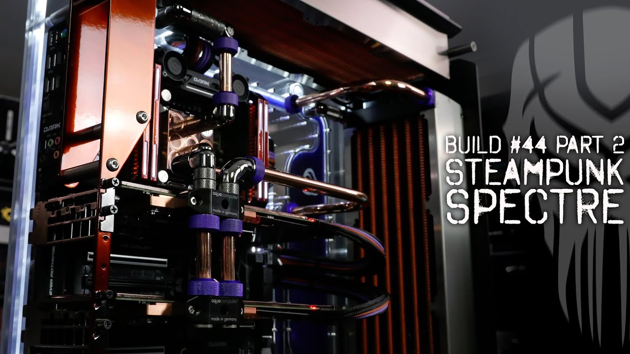 Steampunk Spectre Build #44 Part 2
