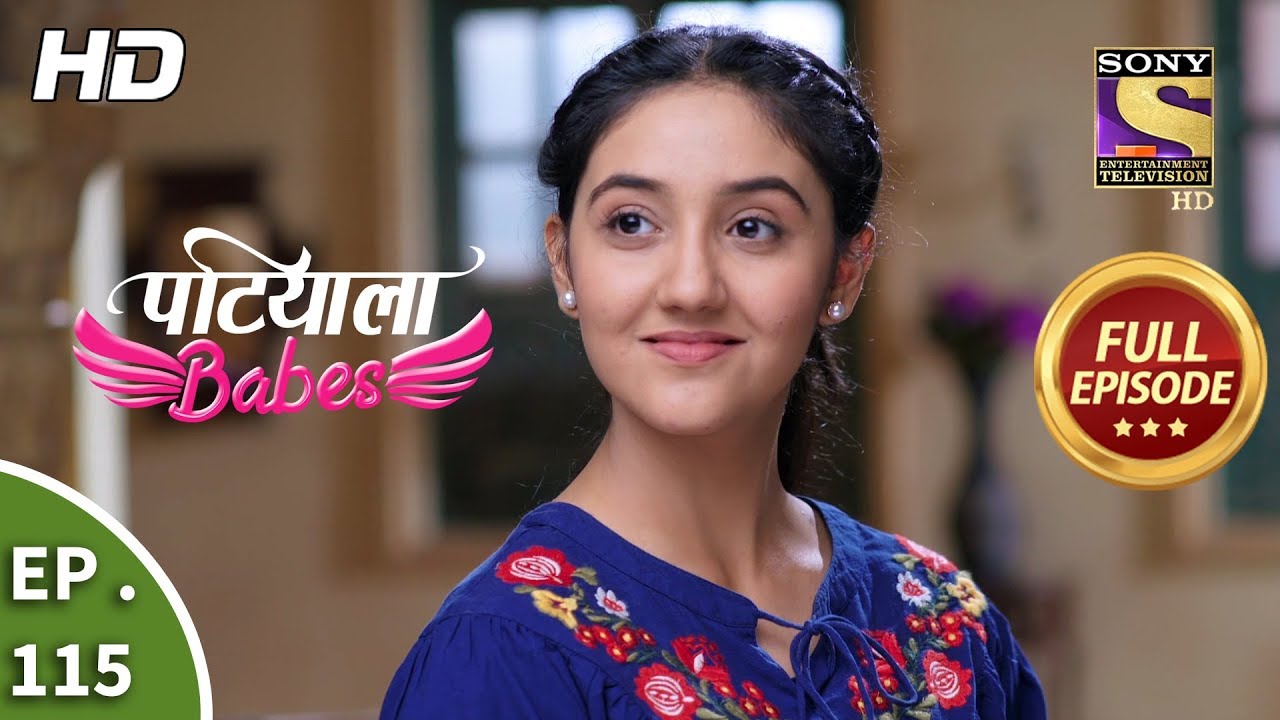 Patiala Babes - Ep 115 - Full Episode - 6th May, 2019