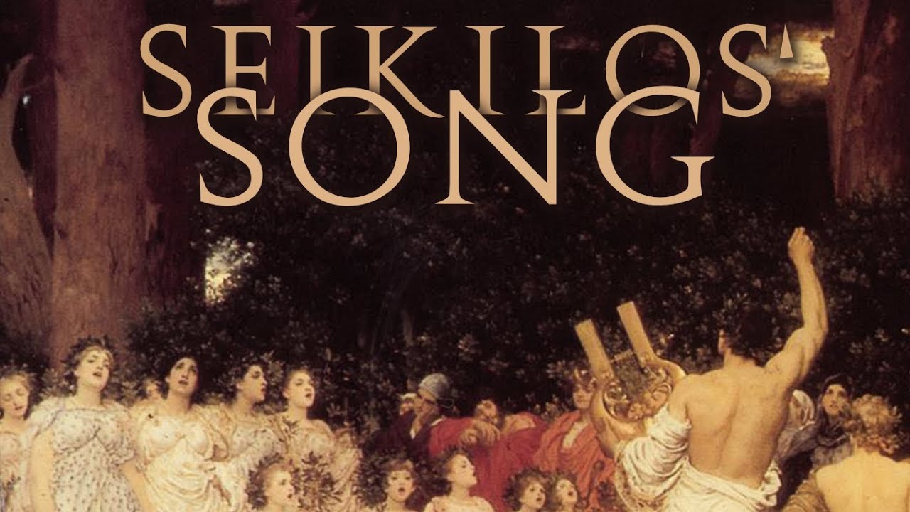 Seikilos' Song  🏛  Ancient Greek music  🏛
