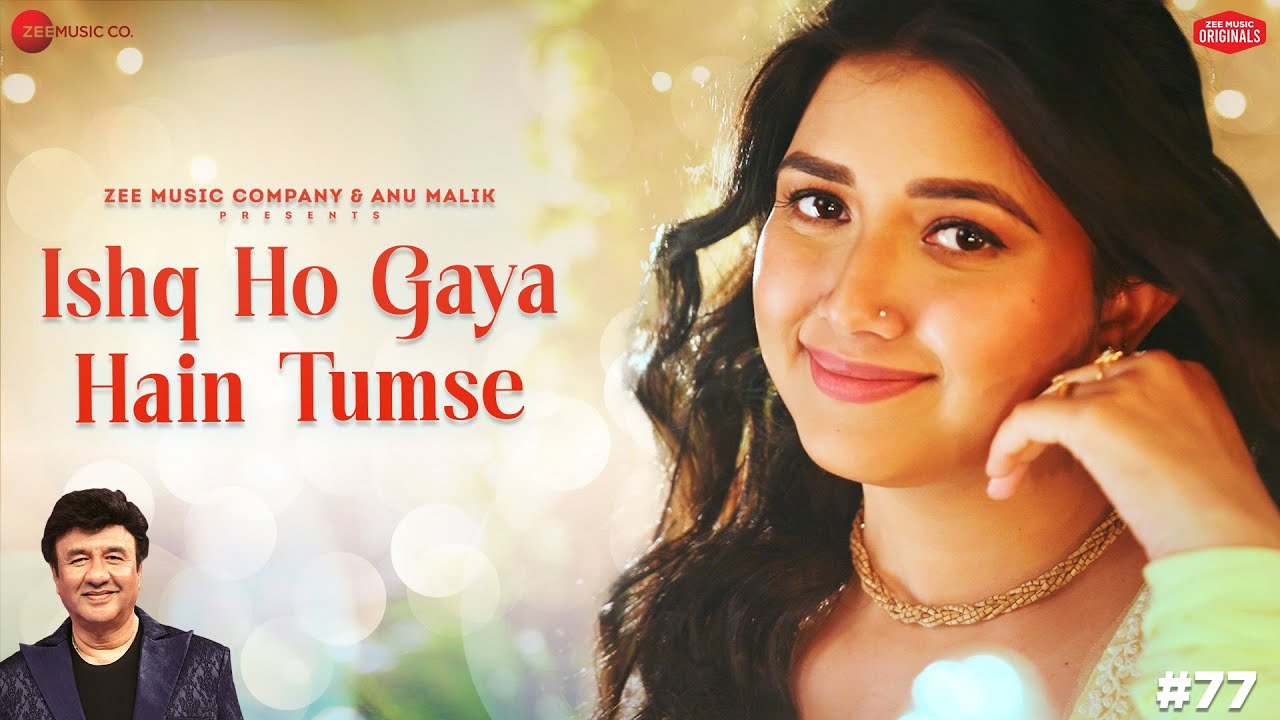 Ishq Ho Gaya Hain Tumse | Anu Malik x Ishita Vishwakarma | Shakeel Azmi | Zee Music Originals
