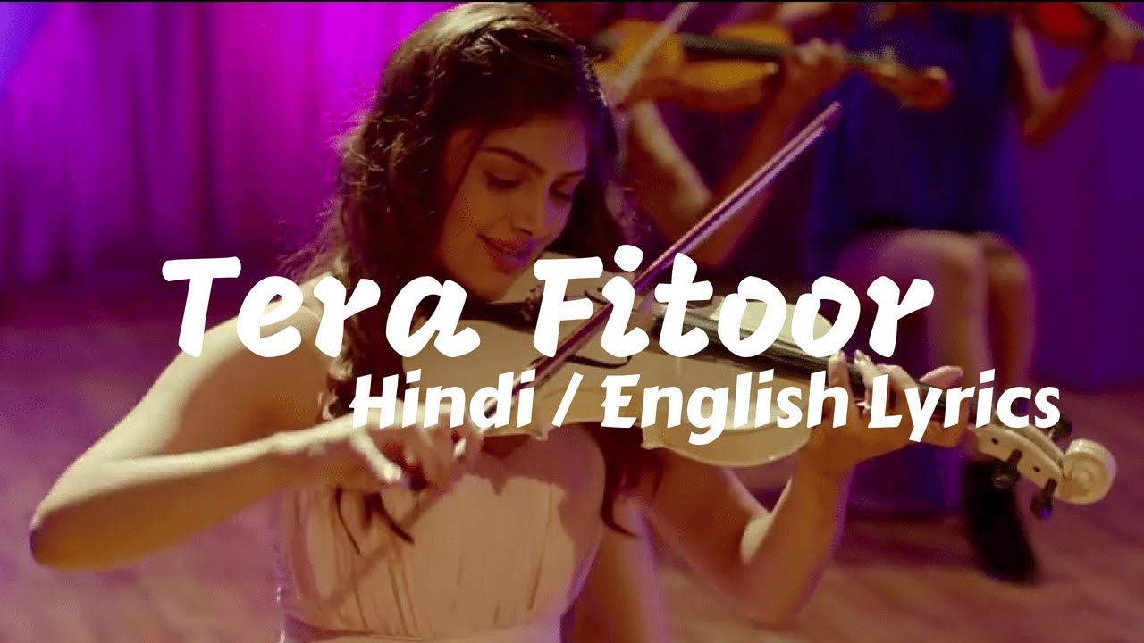 TERA Fitoor-Lyrics with ENGLISH translation-Arijit Singh & Himesh reshmiya