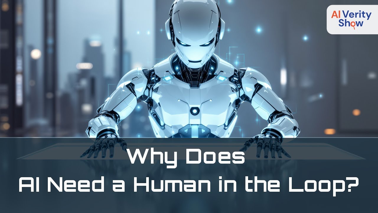 Why Does AI Need a Human in the Loop? | AI Verity Show Episode 1 Trailer