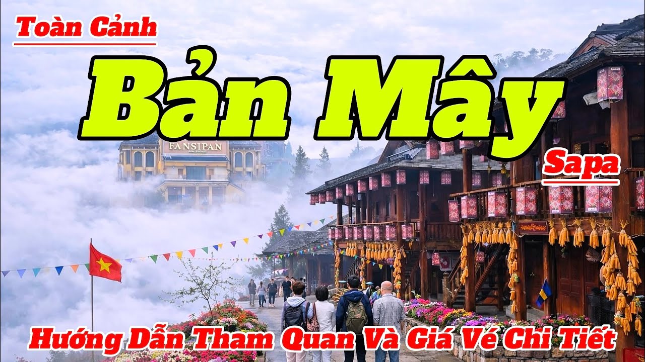 Kh&aacute;m Ph&aacute; Bản M&acirc;y Sapa 2026 | Hướng Dẫn Tham Quan Chi Tiết V&agrave; Gi&aacute; V&eacute; Mới Nhất