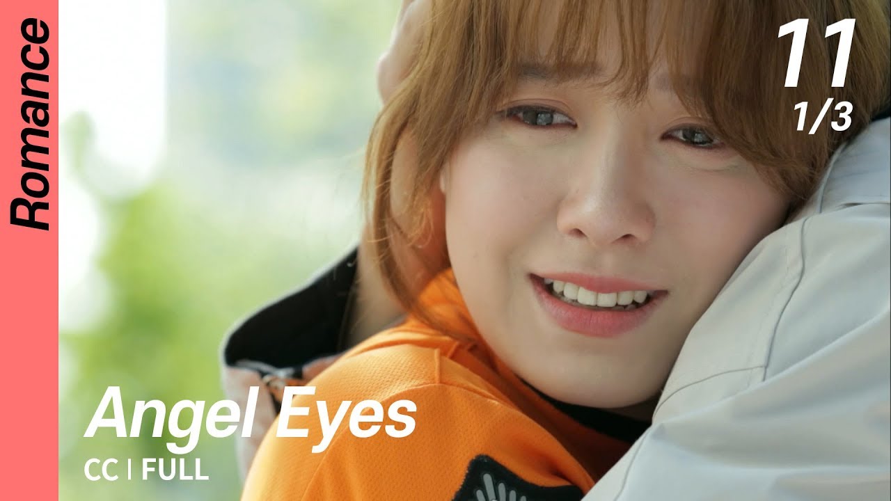 [CC/FULL] Angel Eyes EP11 (1/3) | 엔젤아이즈