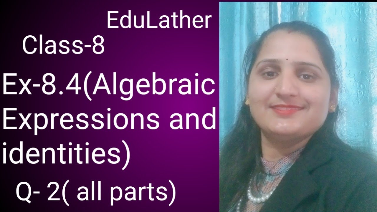 Class-8 Maths | Exercise - 8.4, Q- 2( all parts) | Easy Explanation | EduLather institute 