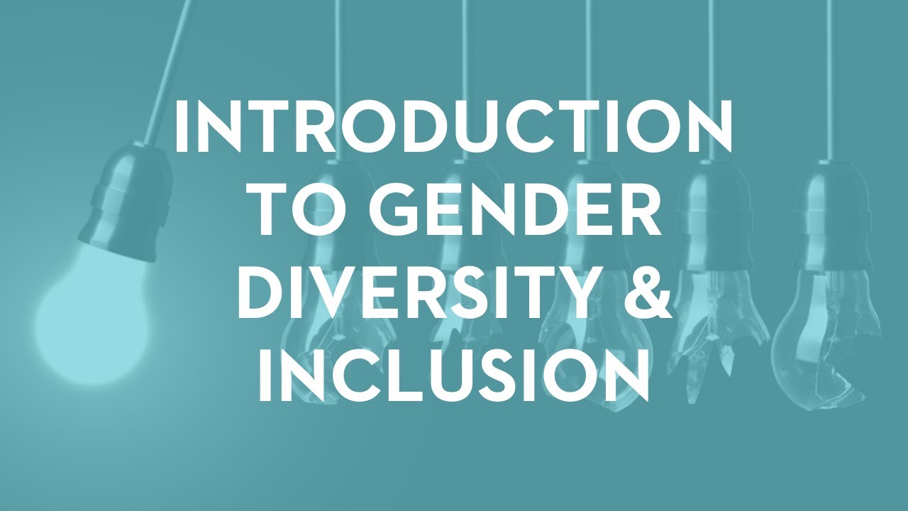 Introduction To Gender Diversity And Inclusion