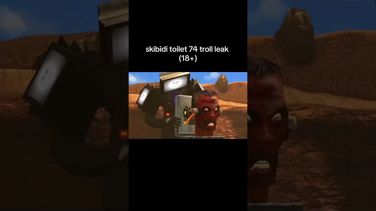 skibidi toilet 74 troll leak (not real 💀) #animationmemes #skibiditoilet #sfm
