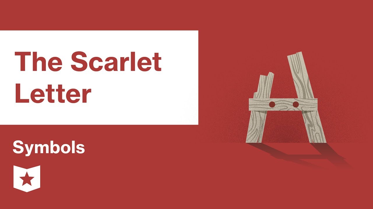 The Scarlet Letter  | Symbols | Nathaniel Hawthorne