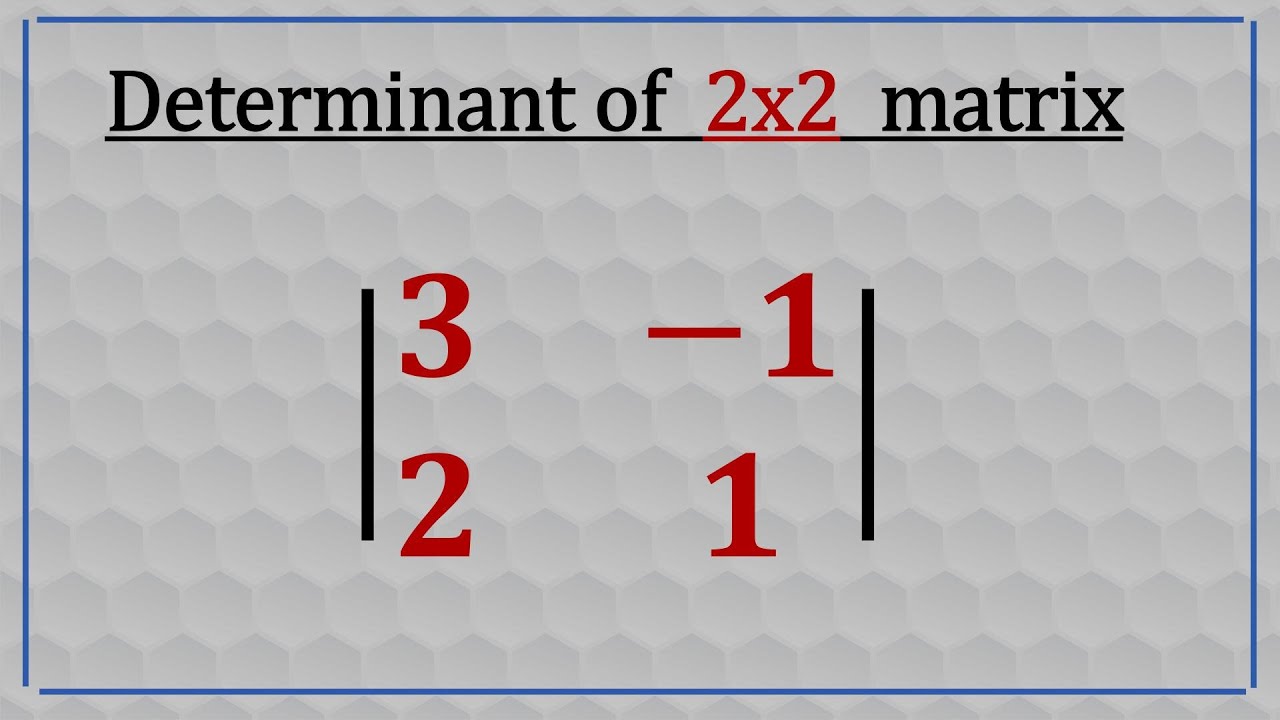 Determinant of 2x2 matrix