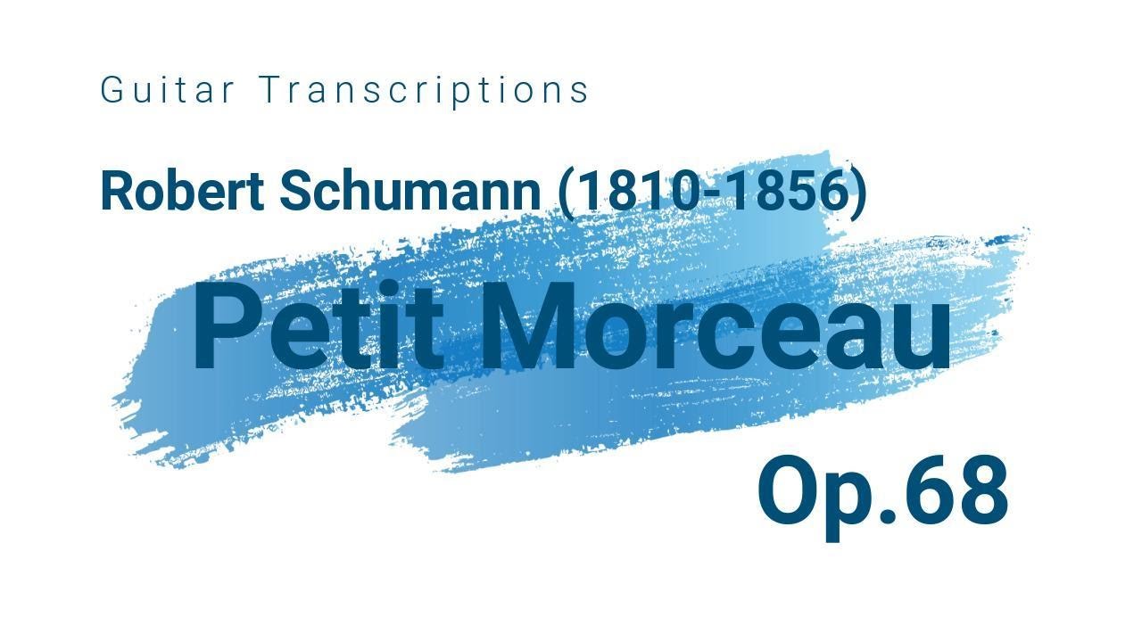 🎵 Schumann – Petit Morceau (Op. 68, No. 5) | for Guitar (with score)🎸