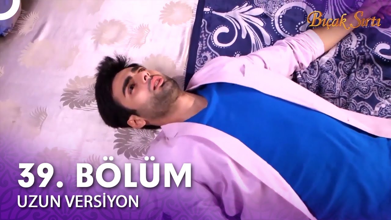 Bıçak Sırtı Hint Dizisi 39. Bölüm (Uzun Versiyon)