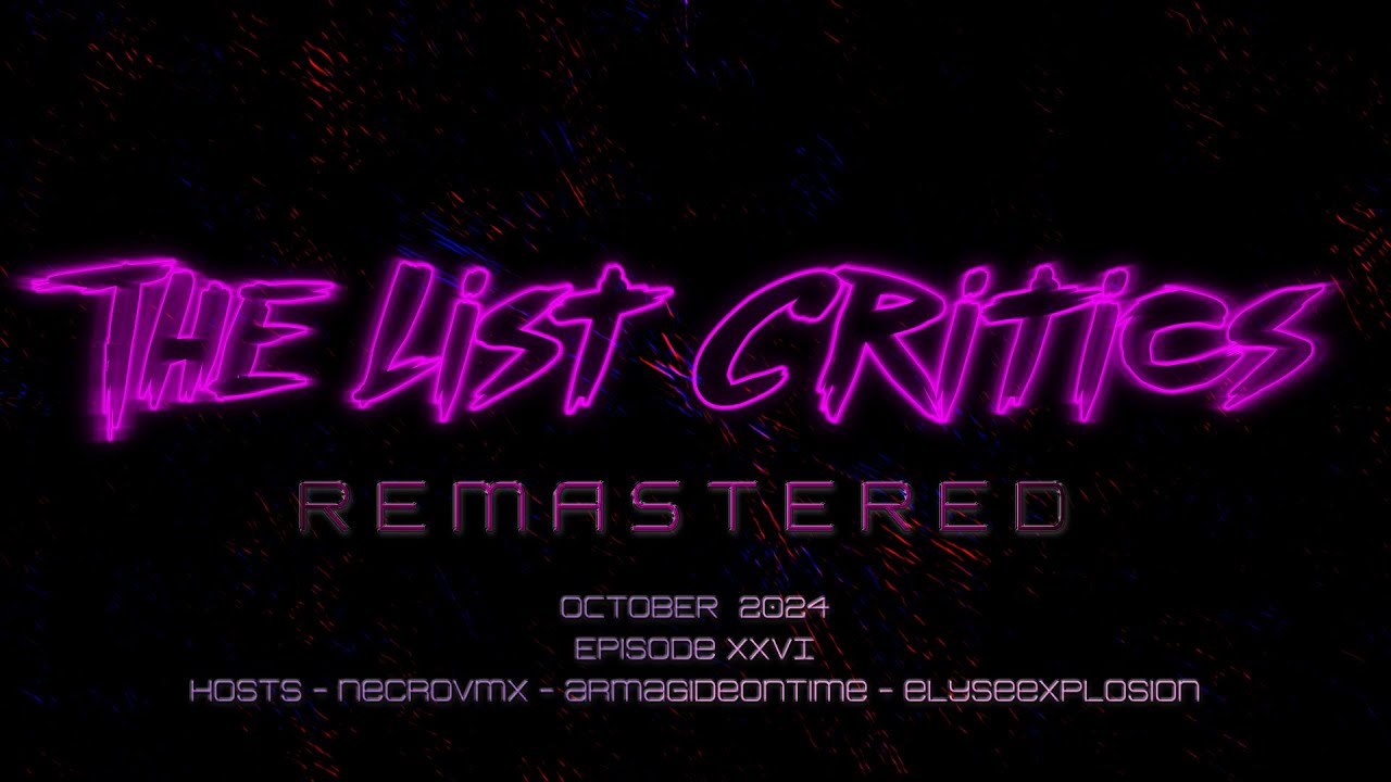 The List Critics Remastered - Episode XXVI