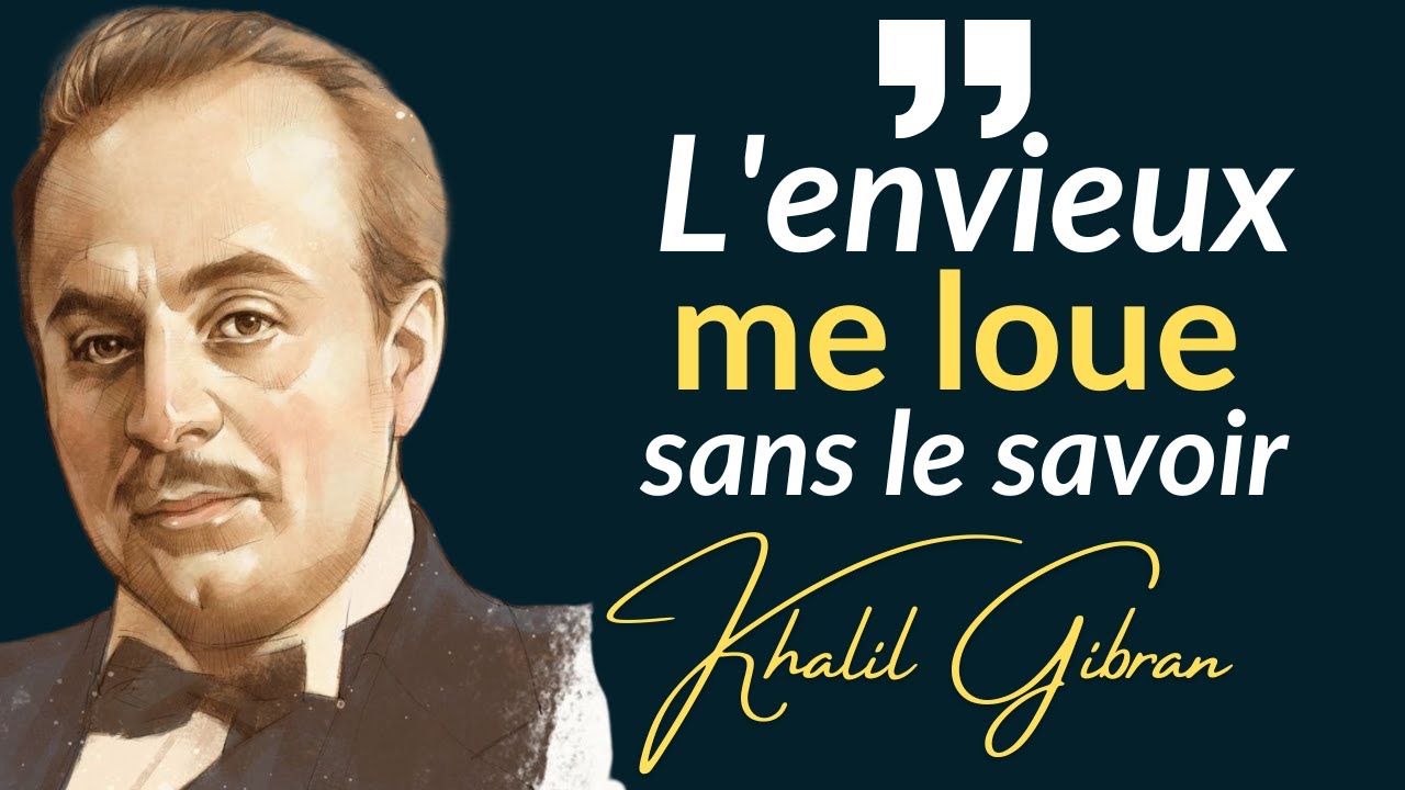 35 citations magnifiques de Khalil Gibran sur la vie, l'amour et le bonheur
