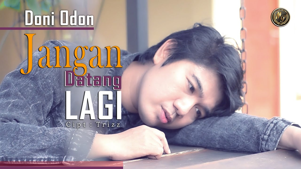 Doni odon - Jangan Datang Lagi - dangdut melayu terbaru - Official music video
